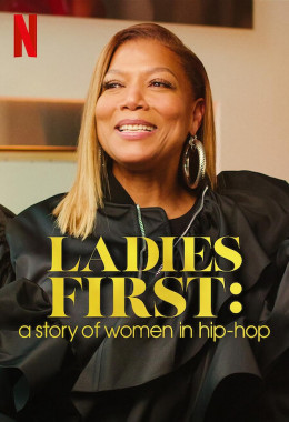 Ladies First: Câu chuyện về phụ nữ trong hip-hop